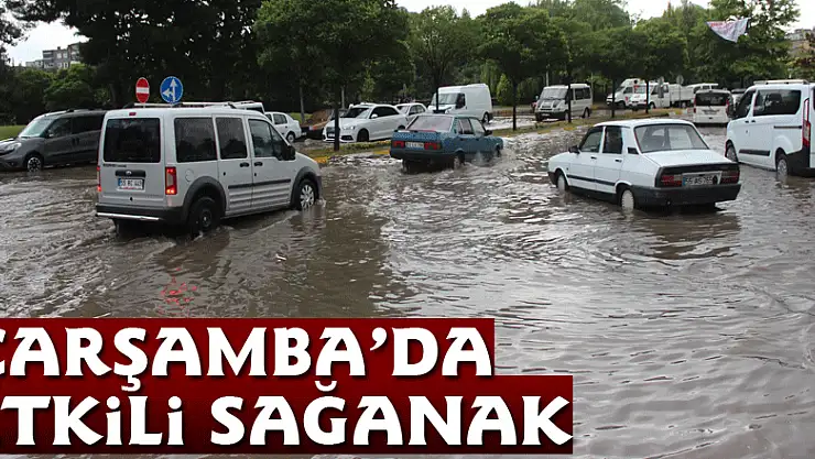 Çarşamba'da etkili sağanak