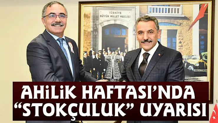 Vali Kaymak'tan Ahilik Haftası'nda 'stokçuluk' uyarısı