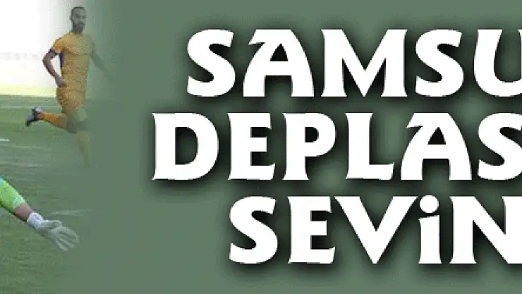Samsunspor deplasmanda sevindi : 2-0
