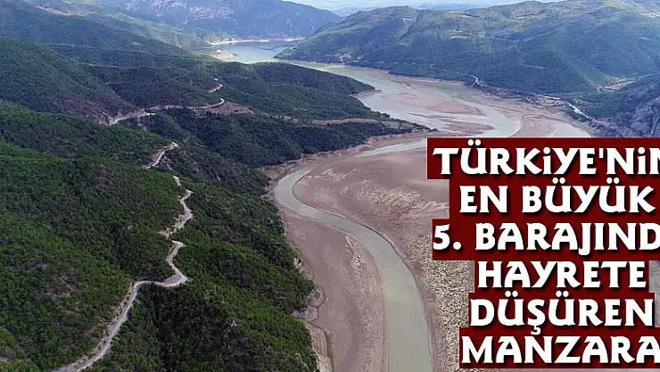 Türkiye'nin en büyük 5. barajında hayrete düşüren manzara  -