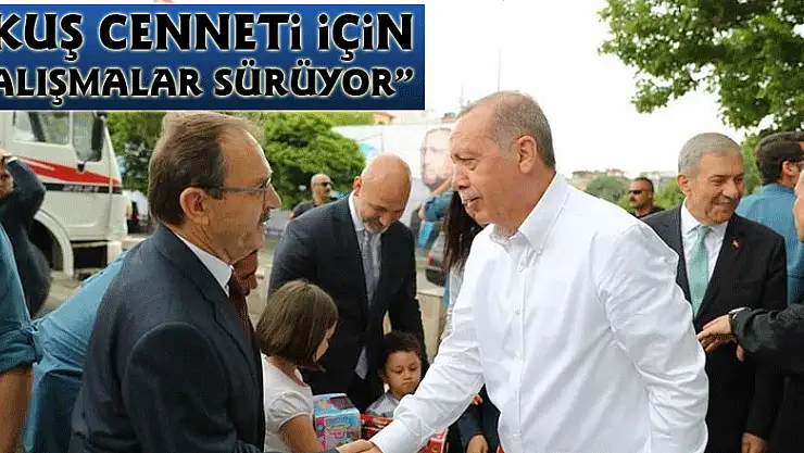 Başkan Şahin: 'Kuş Cenneti için çalışmalar sürüyor'