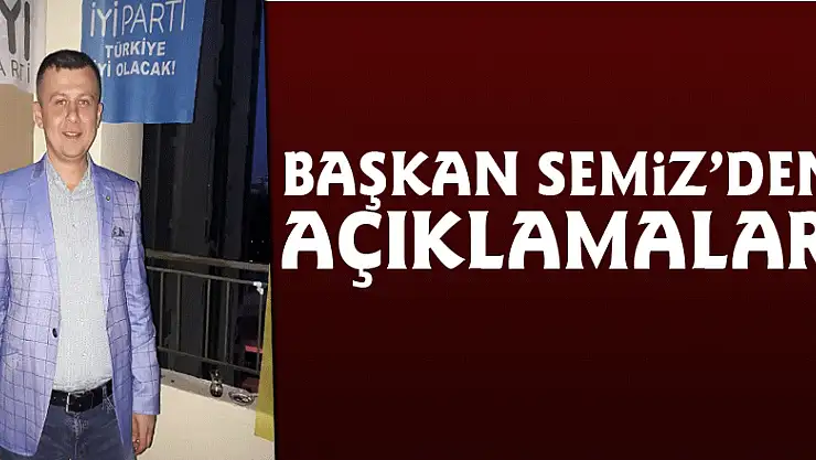 Başkan Semiz'den açıklamalar!
