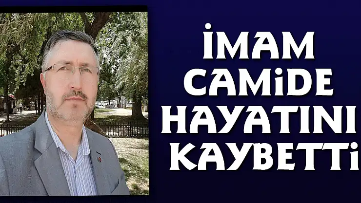İmam camide hayatını kaybetti