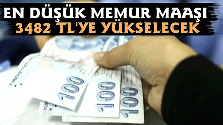 En Düşük Memur Maaşı 3482 TL'ye Yükselecek