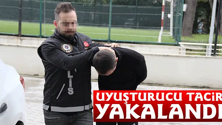 Samsun'da uyuşturucu taciri yakalandı