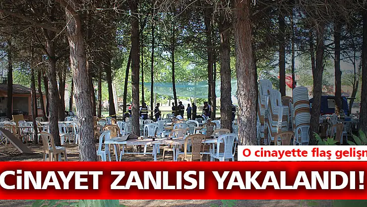 O cinayette flaş gelişme!