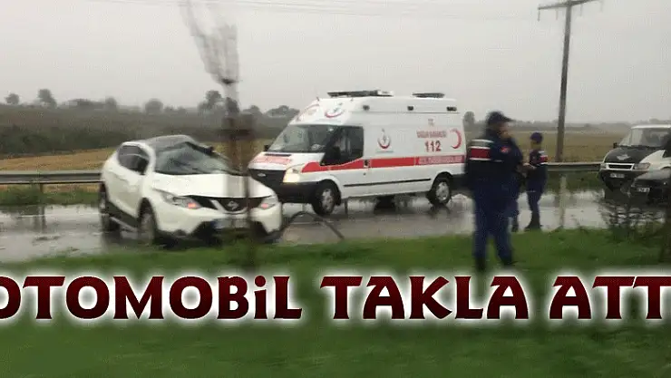 Otomobil takla attı: 1 yaralı 