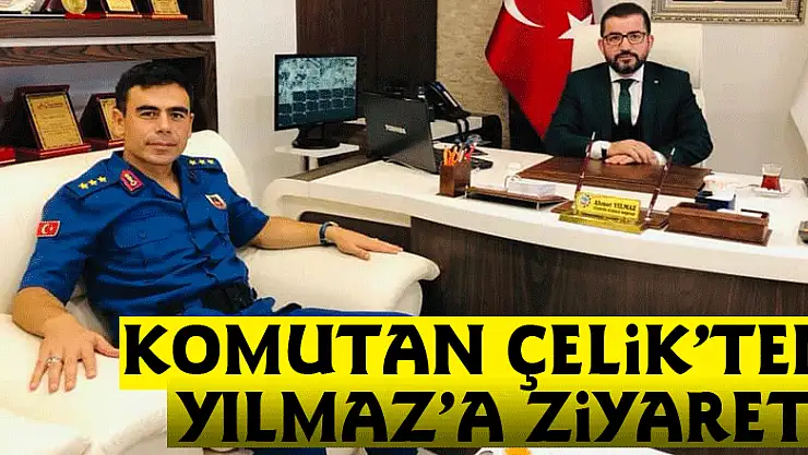 Komutan Çelik'ten Yılmaz'a ziyaret