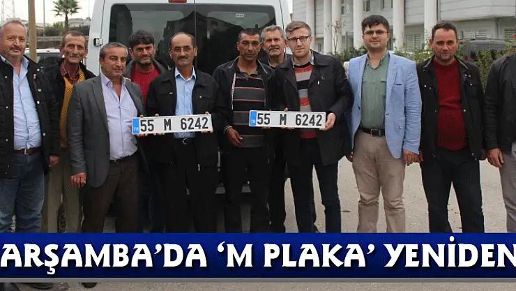 ÇARŞAMBA'DA 'M PLAKA' YENİDEN!