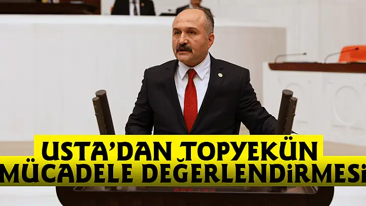 Usta'dan Topyekün Mücadele değerlendirmesi