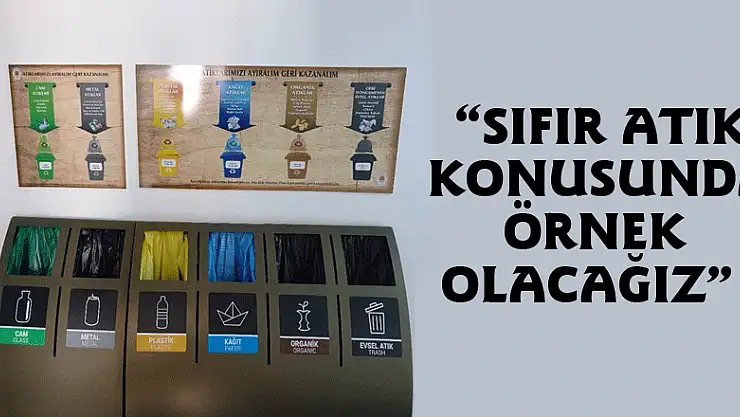 Başkan Şahin: 'Sıfır Atık konusunda örnek olacağız'