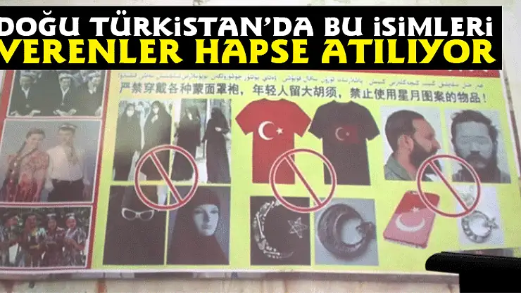 Doğu Türkistan'da bu isimleri verenler hapse atılıyor