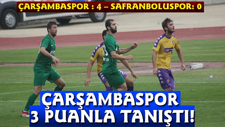 ÇARŞAMBASPOR 3 PUANLA TANIŞTI!