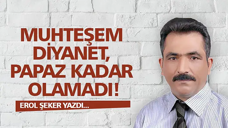 Muhteşem Diyanet, Papaz Kadar Olamadı!