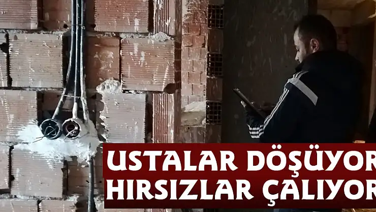 Ustalar döşüyor, hırsızlar çalıyor