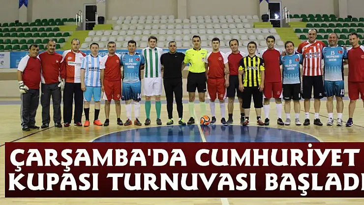 ÇARŞAMBA'DA CUMHURİYET KUPASI TURNUVASI BAŞLADI