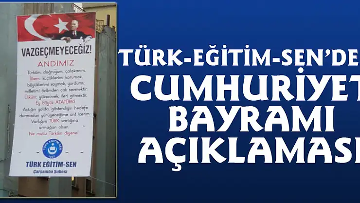 TÜRK-EĞİTİM-SEN'DEN CUMHURİYET BAYRAMI AÇIKLAMASI