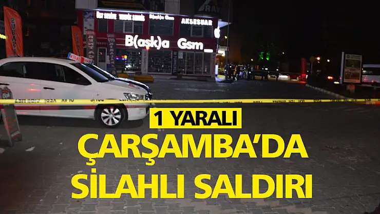 Çarşamba'da Silahlı saldırı: 1 yaralı