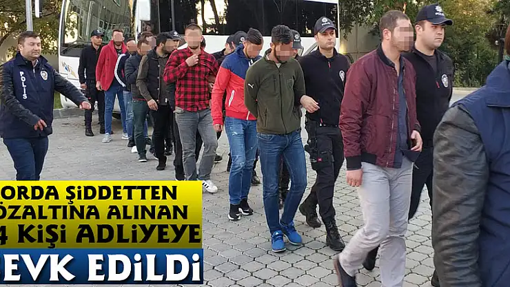 Sporda şiddetten gözaltına alınan 14 kişi adliyeye sevk edildi