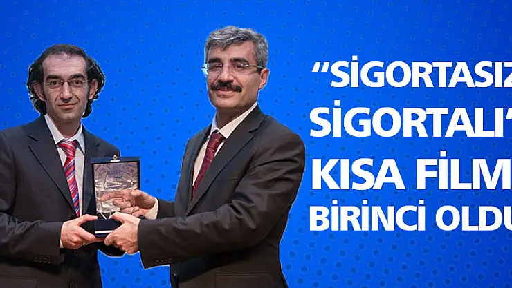 'Sigortasız Sigortalı' kısa filmi birinci oldu