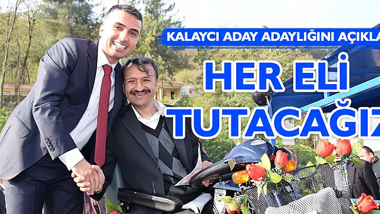 HALİL KALAYCI ADAY ADAYLIĞINI AÇIKLADI!