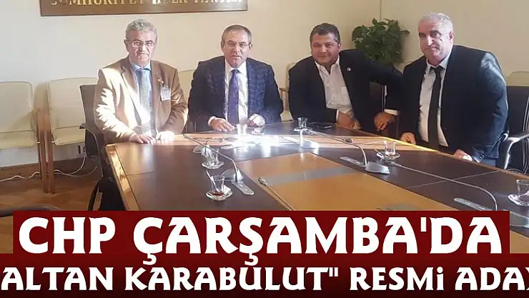 CHP Çarşamba'da 'Altan Karabulut' resmi aday