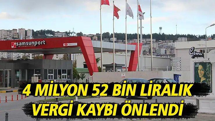  Devletin 4 milyon 52 bin liralık vergi kaybı önlendi 