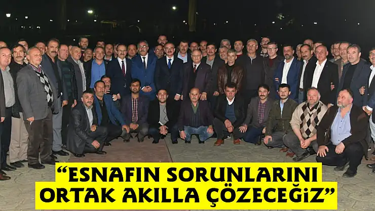 Başkan Şahin: 'Esnafın sorunlarını ortak akılla çözeceğiz' 