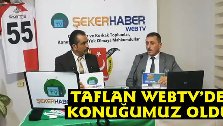 Taflan WEBTV'de konuğumuz oldu