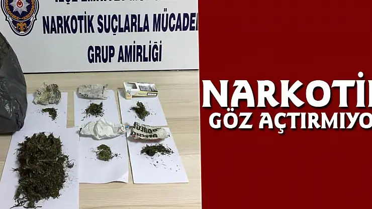 NARKOTİK GÖZ AÇTIRMIYOR
