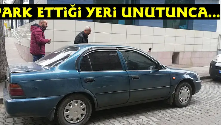 Park ettiği yeri unutan şahıs, otomobilinin çalındığını zannetti