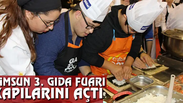 Samsun 3. Gıda Fuarı kapılarını açtı