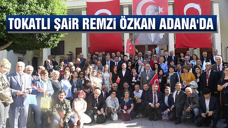 Tokatlı şair Remzi Özkan Adana'da