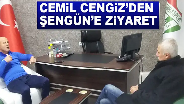 Cemil Cengiz'den Şengün'e ziyaret