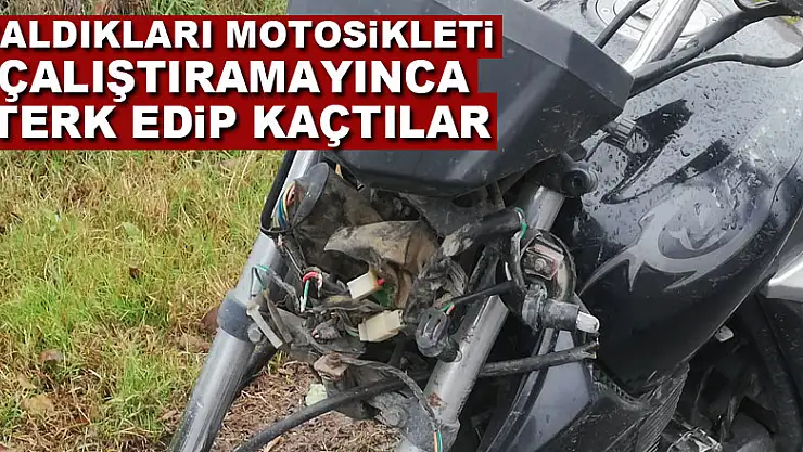 Çaldıkları motosikleti çalıştıramayınca terk edip kaçtılar