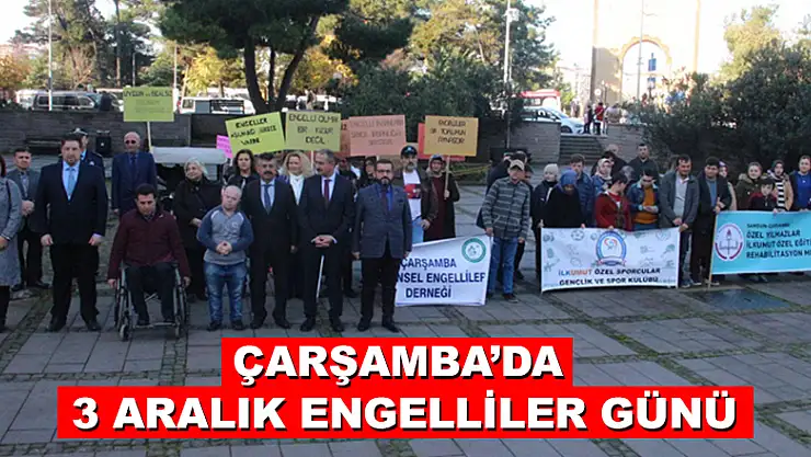 Çarşamba'da 3 Aralık Engelliler Günü