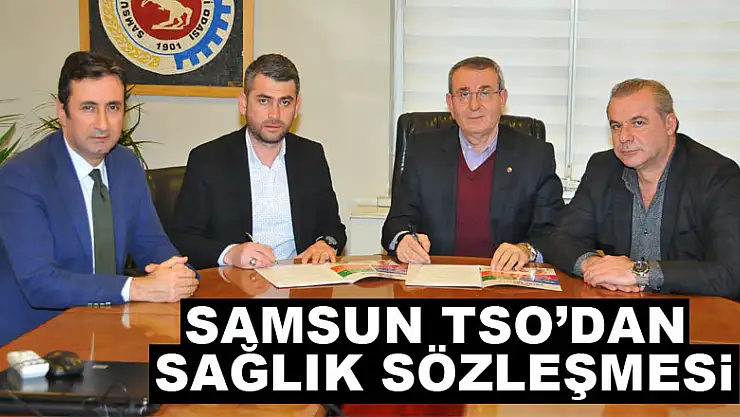 Samsun TSO'dan sağlık sözleşmesi