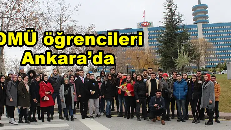 OMÜ öğrencileri Ankara'da 