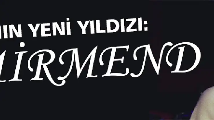 MÜZİK DÜNYASININ YENİ YILDIZI:Berfin MİRMEND