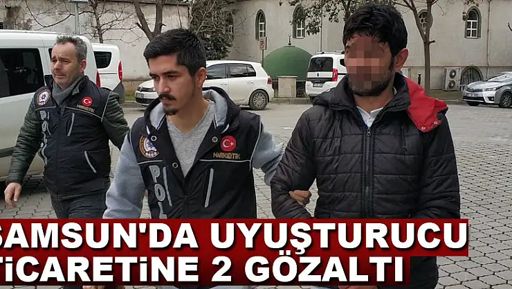 Samsun'da uyuşturucu ticaretine 2 gözaltı