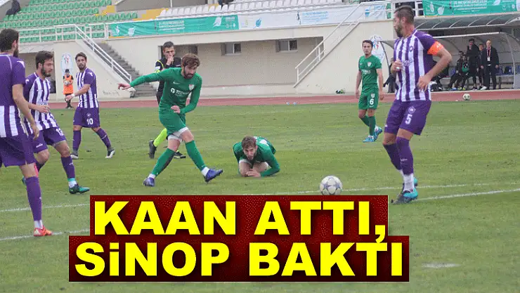 KAAN ATTI, SİNOP BAKTI