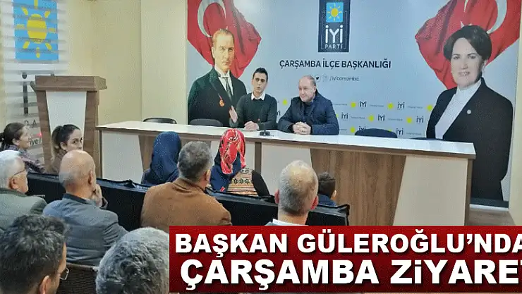 Başkan Güleroğlu'ndan Çarşamba ziyareti