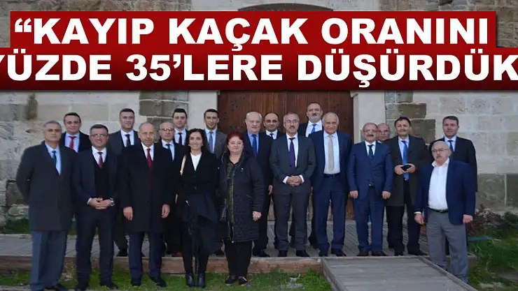  'Kayıp kaçak oranını yüzde 35'lere düşürdük'