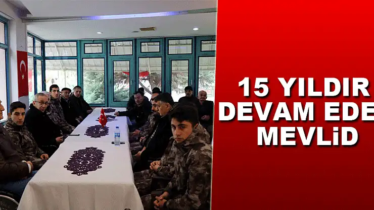 15 Yıldır devam eden mevlid
