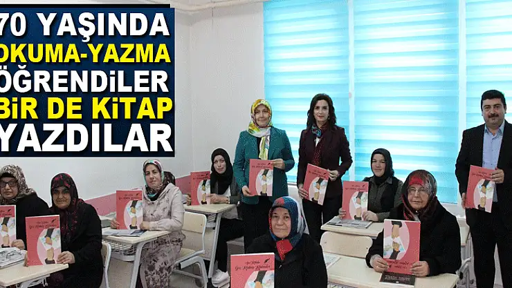 70 yaşında okuma-yazma öğrendiler bir de kitap yazdılar