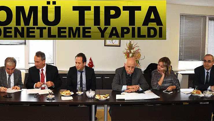 OMÜ Tıpta denetleme yapıldı