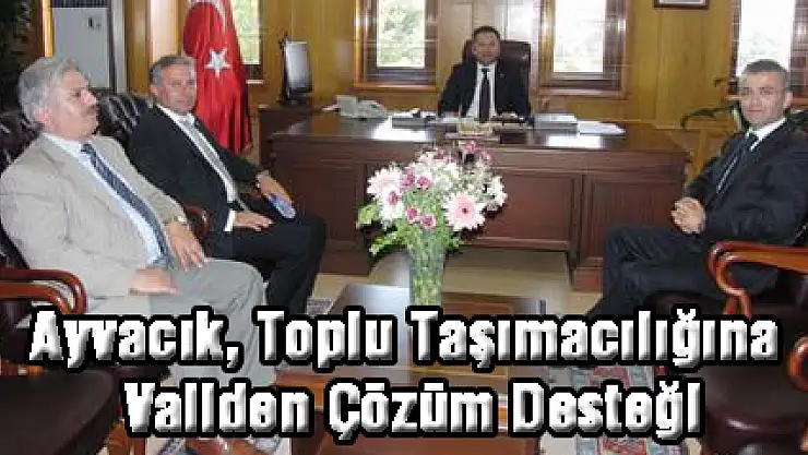 Ayvacık, Toplu Taşımacılığına Validen Çözüm Desteği