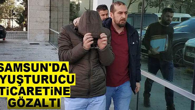 Samsun'da uyuşturucu ticaretine gözaltı