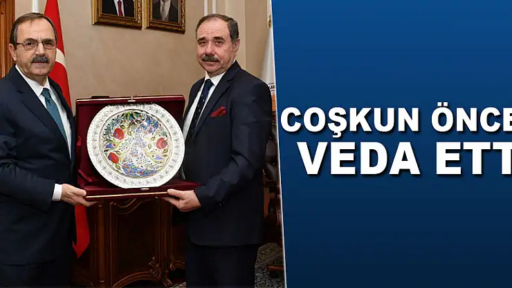 Coşkun Öncel veda etti