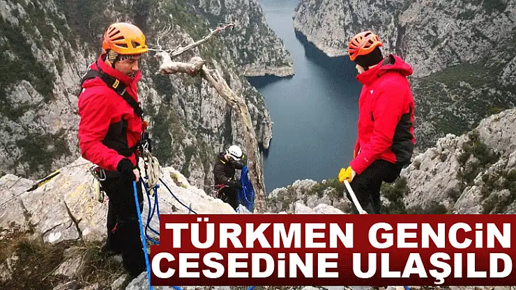 Türkmen gencin cesedine ulaşıldı